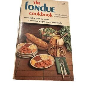 Vintage 1969 • The Fondue Cookbook • Beth Merriman •
